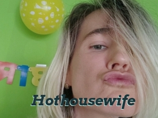 Hothousewife