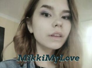 MikkiMyLove