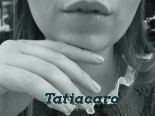 Tatiacaro