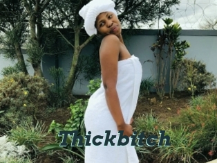 Thickbitch