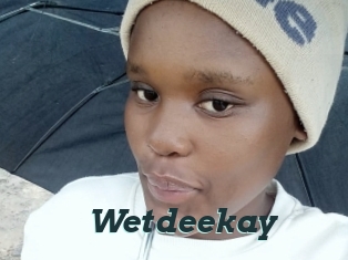 Wetdeekay